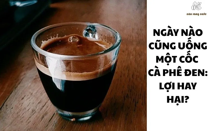 10 Tác hại của cà phê đen đối với sức khỏe và những điều bạn cần lưu ý