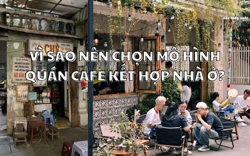 10+ Mẫu nhà kết hợp quán cafe – Xu hướng thiết kế thông minh và tiện nghi