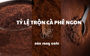 Tỷ lệ trộn cà phê ngon – Bí quyết tạo nên ly cà phê đậm đà, chuẩn